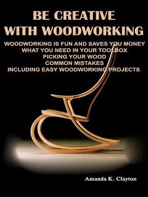 cover image of Be Creative With Woodworking